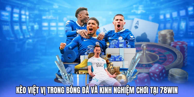 kèo việt vị 78win love